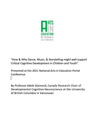 How & Why Dance, Music, & Storytelling might well support Critical Cognitive Development in Children and Youth - by Professor Adele Diamond