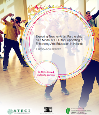 Exploring Teacher-Artist Partnership as a Model of CPD for Supporting and Enhancing Arts Education in Ireland: A Research Report-Cover
