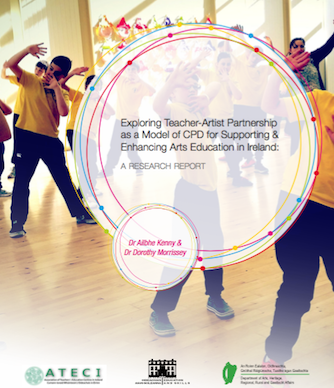 Exploring Teacher-Artist Partnership as a Model of Continuing Professional Development for Supporting & Enhancing Arts Education in Ireland – Dr. Ailbhe Kenny & Dr. Dorothy Morrissey