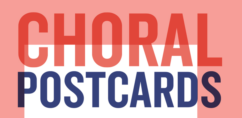 Choral Postcards